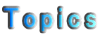 Topics
